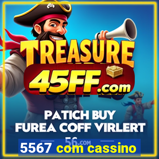5567 com cassino